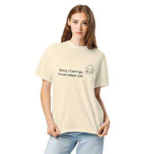 Sorry, I Can't Go. I'm an Indoor Cat — Graphic Tee